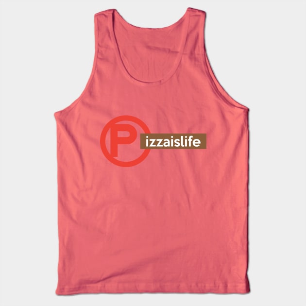 Pizzaislife Shack Tank Top by PizzaIsLife